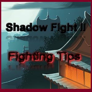 Скачать приложение Fighting Tips 4 Shadow 2 полная версия на андроид бесплатно